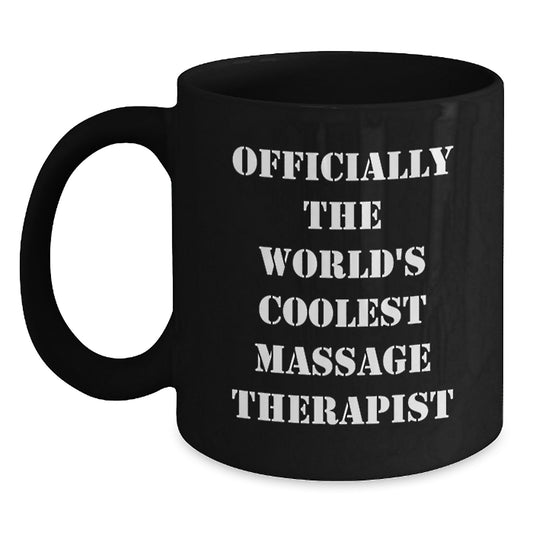 Unique Gifts for Massage Therapist, Funny 'Officially The World's Coolest Massage Therapist' Black Coffee Mug, Valentine's Unique Gifts from Men to Women - Main