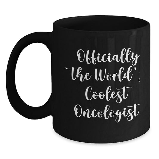 Funny Quote Gifts from Men to the World's Coolest Oncologist for Birthday Unique Mugs - Main