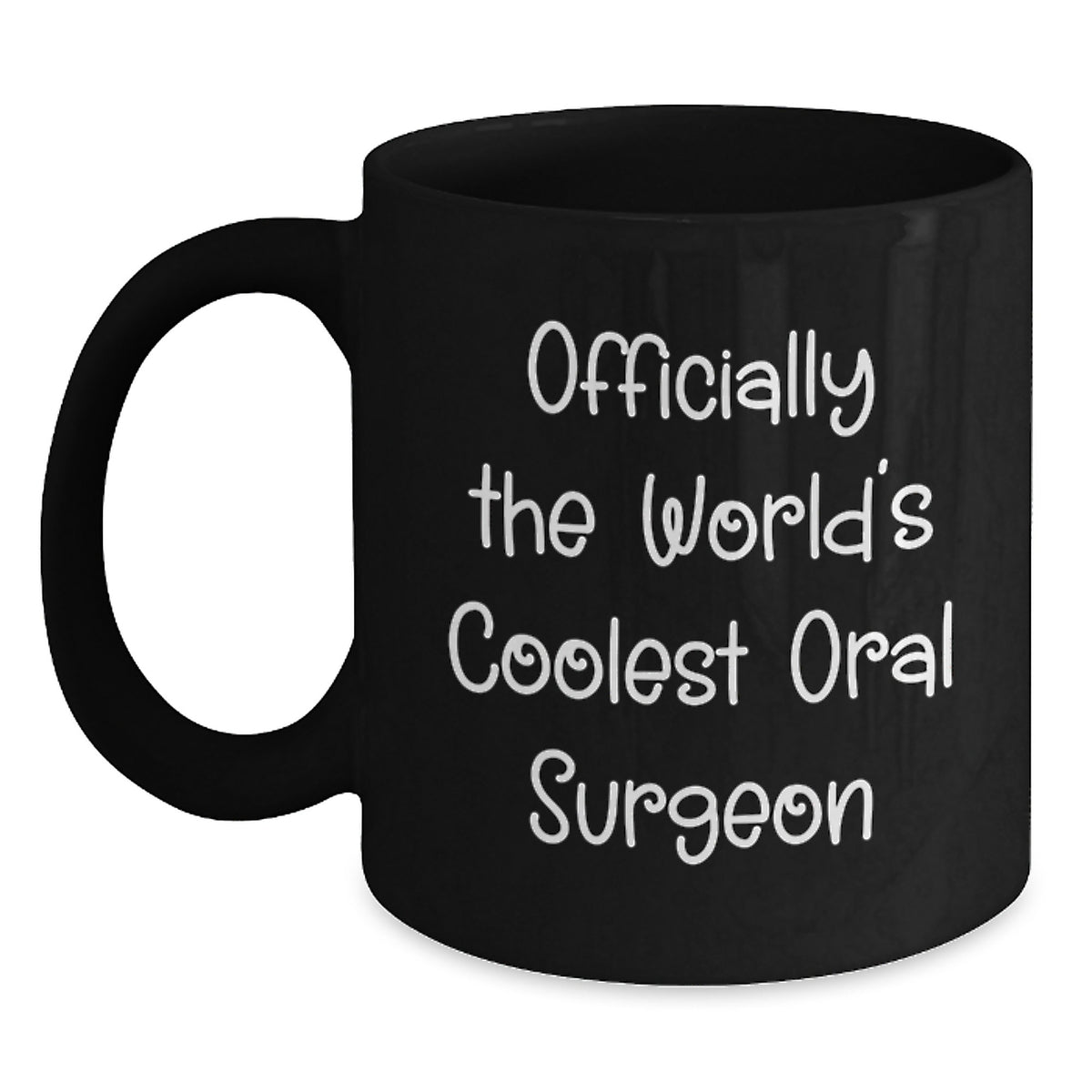 Cool Oral Surgeon Gifts from Friends and Family - Officially The World's Coolest Oral Surgeon Quote on Black Coffee Mug - Main