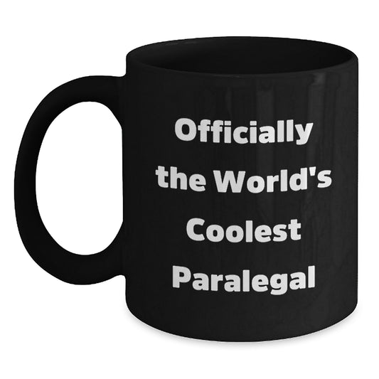 Funny Paralegal Humor Gifts from Friends and Family - Officially The World's Coolest Paralegal Black Coffee Mug for Paralegal on Mother's Day - Main