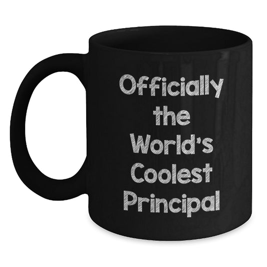 Funny Principal Gifts for Men - Officially The World's Coolest Principal Black Coffee Mug, Gifts from Men to Principal, Unique Principal Gift Ideas for Mother's Day - Main