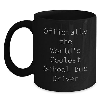 Funny School Bus Driver Gifts for Men Women Friends Family - Officially The World's Coolest School Bus Driver Black Coffee Mug - Main