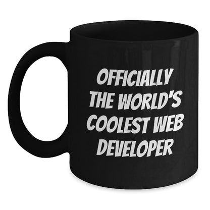 Funny Quote Gifts from Friends for Web Developer Birthday Black Coffee Mug, World's Coolest Web Developer Mug, Best Gift for Web Developer Men - Main