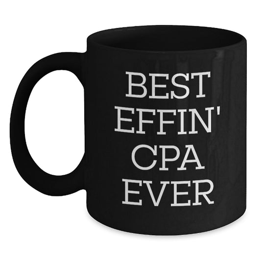 Funny Quote Black Coffee Mugs for CPA Enthusiasts Gifts from Friends Family, Gifts for CPA Men Women, Best Effin' Inspiration for Mother's Day Unique - Main