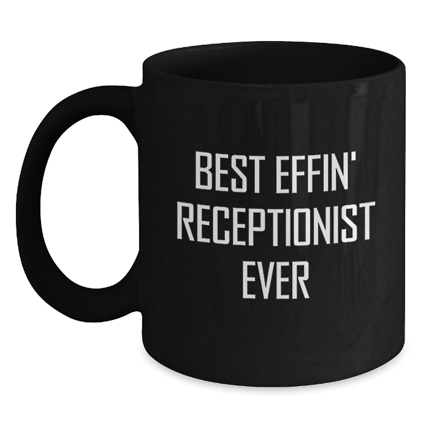Funny Receptionist Gifts, Best Effin' Quote Coffee Mug for Mom, Unique Black Coffee Mug for Receptionist - Gifts from Friends - Main