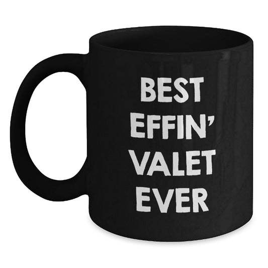Funny Valet Gifts for Him, Black Coffee Mug, Best Effin' Valet Ever Quote, Valentine's Unique Gifts from Friends - 11oz or 15oz - Main