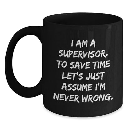 Funny Supervisor Gifts for Men, Black Coffee Mug with I'm Never Wrong Quote, Funny Graduation Unique Gifts from Friends - Main