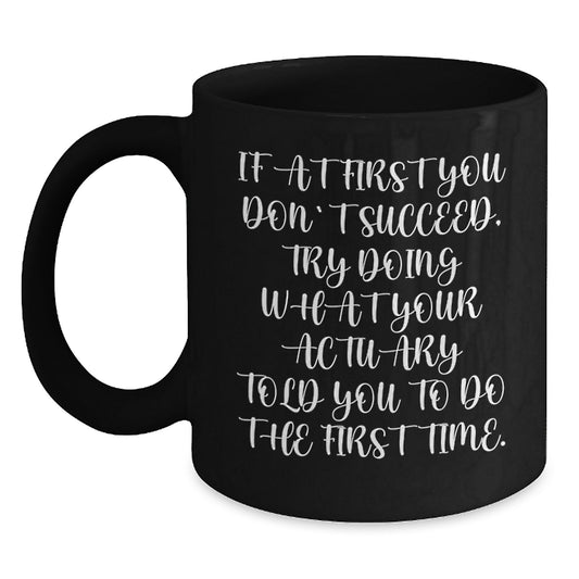 Actuary Keepsake Black Coffee Mug for Him Birthday Gift 11oz - Main