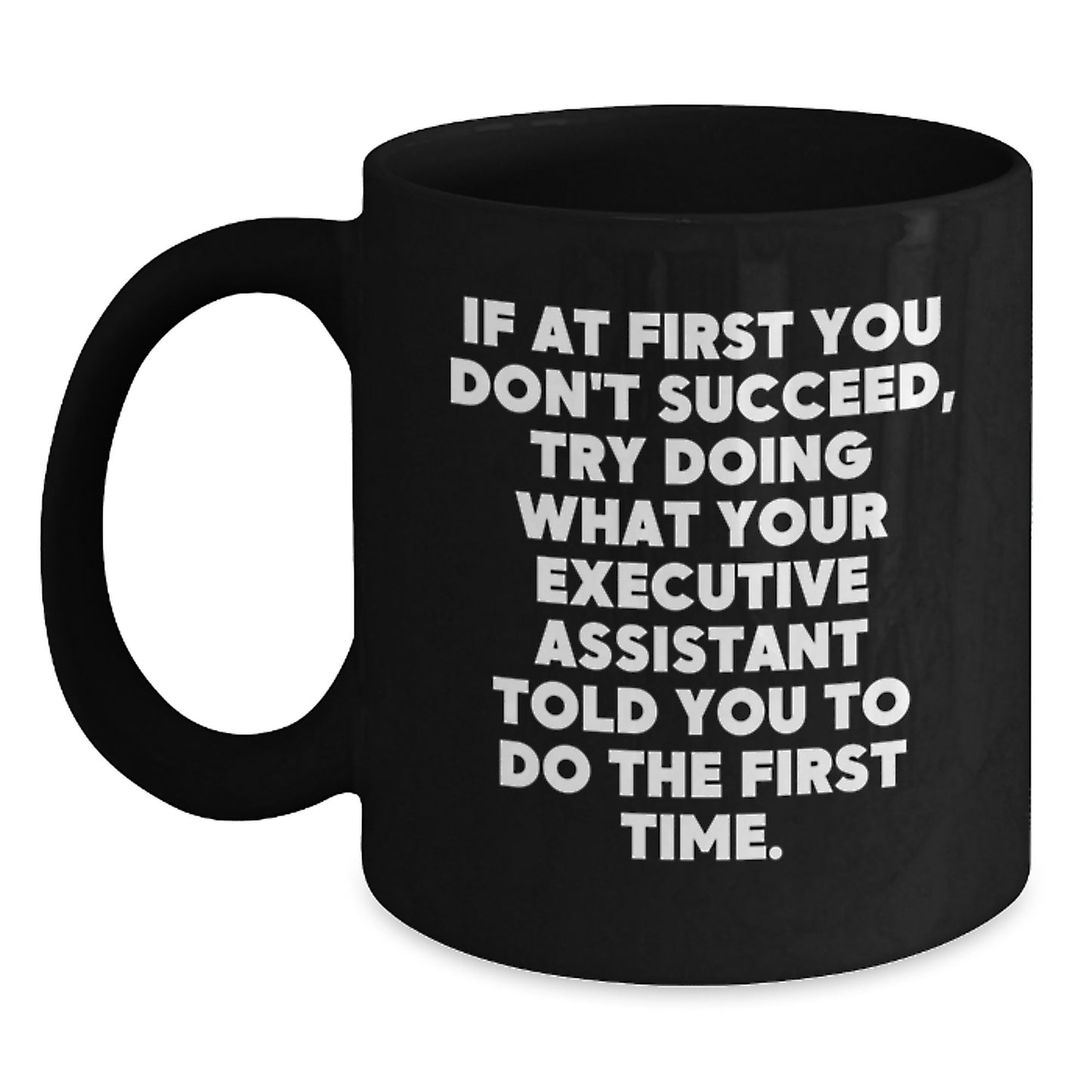 Funny Executive Assistant Gifts for Graduation, Black Coffee Mug with Inspirational Quote, Gifts from Coworkers, Unique Office - Main