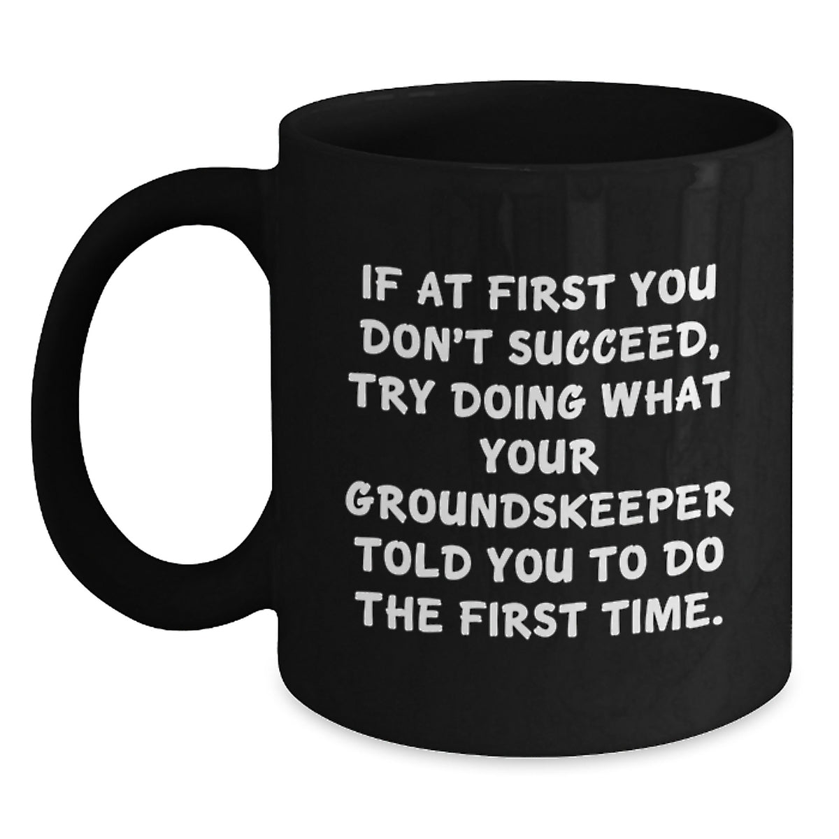 Funny groundskeeper Gifts for Men from Friends, Unique Graduation Unique Gifts for groundskeeper, Black Coffee Mug with Funny Quote - Main