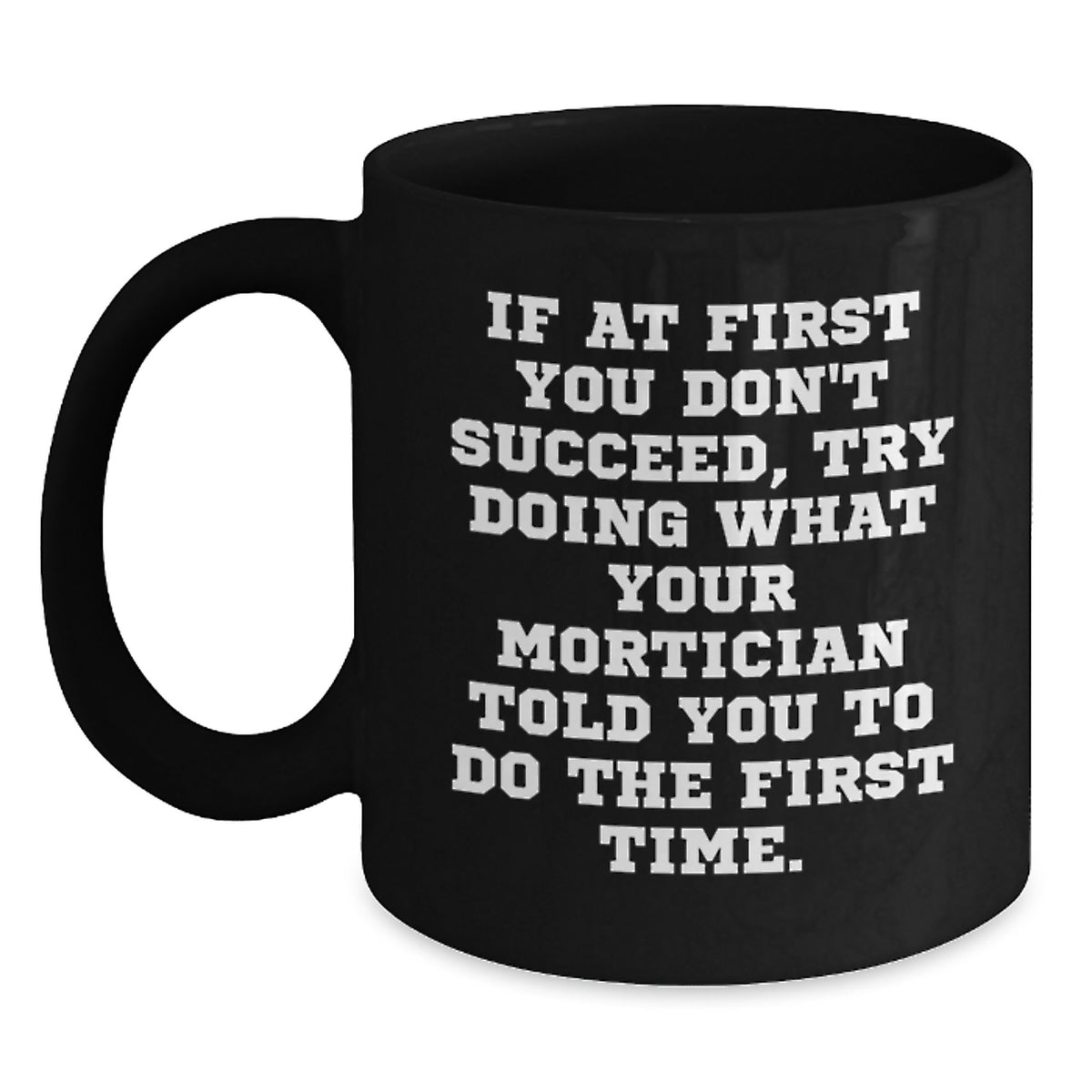 Mortician Humor Funny Gifts from Men Women Friends Coworkers Family for Mortician Graduation Unique - Main