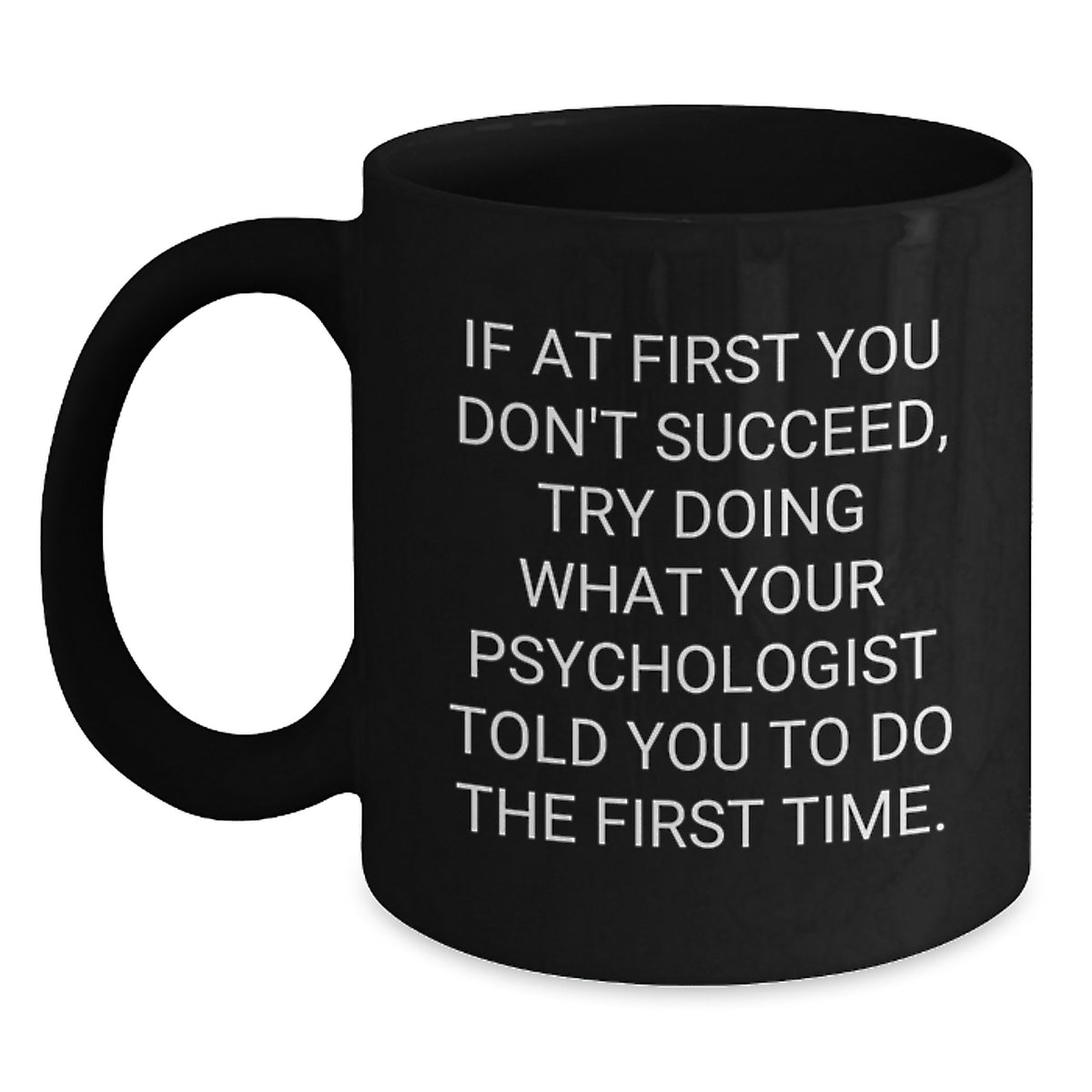 Funny Psychologist Gifts for Graduation - Black Coffee Mug from Friends - Main