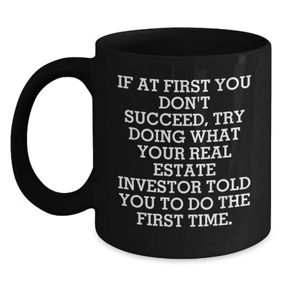 Funny Real Estate Investor Gifts for Men from Family - Black Coffee Mug If You Don't Succeed Quote - Main