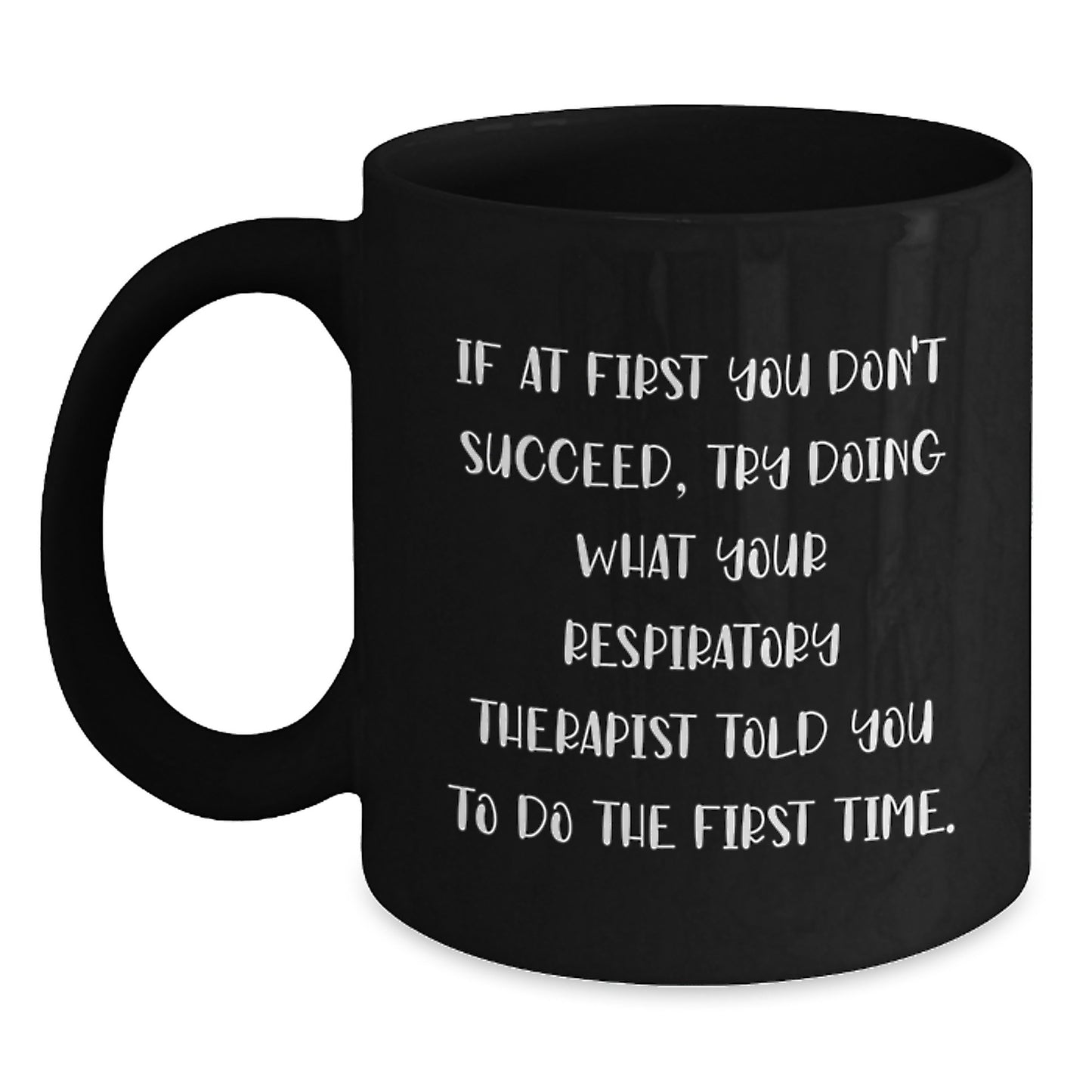 Funny Respiratory Therapist Gifts from Friends, Inspirational Graduation Unique Gifts for Respiratory Therapist, Black Coffee Mug for Respiratory Therapist Men - Main