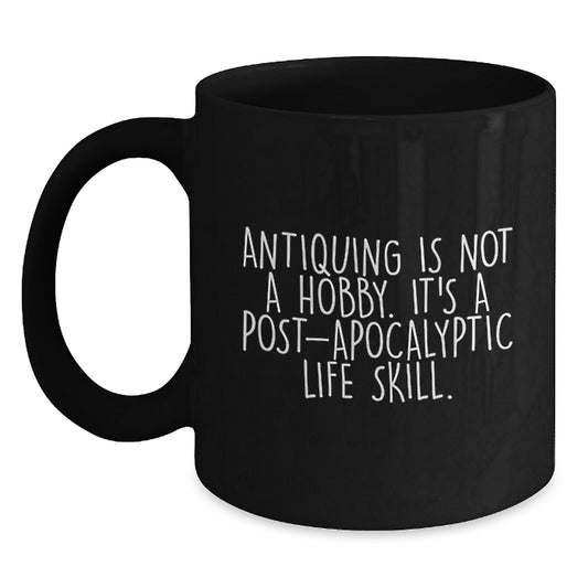 Antiquing Enthusiast Funny Quote Black Coffee Mug Gifts for Friends from Family - Main