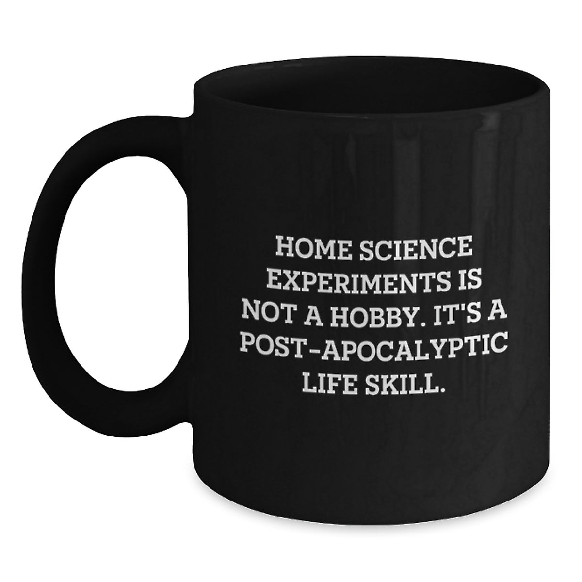 Home Science Experiments Is Not A Hobby Funny Mugs for Graduation Unique Gifts from Family - Main