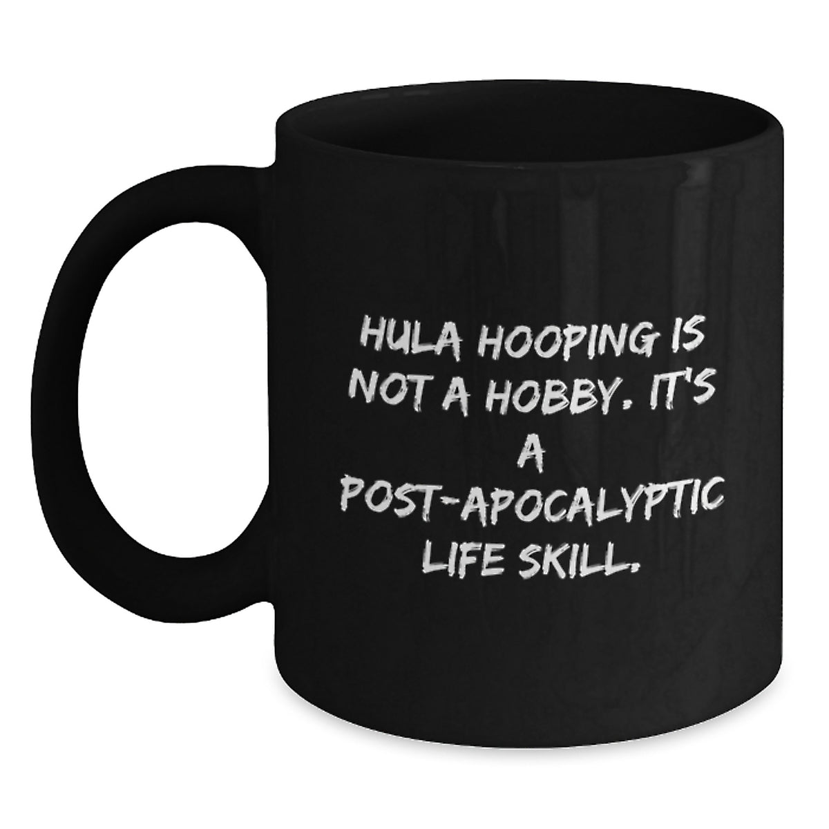 Funny Hula Hooping Gifts for Men from Women, Black Coffee Mug with Hula Hooping Quote, Valentine's Unique Gifts - Main