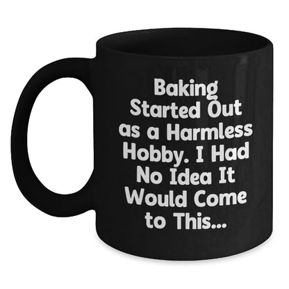 Baking Lover's Humorous Quote Black Coffee Mug Gifts for Baking Enthusiasts, Graduation Unique Gifts from Family, Friends, Coworkers - Main