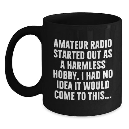 Funny Amateur Radio Gifts for Him - Black Coffee Mug from Friend - Valentine's Unique - Main