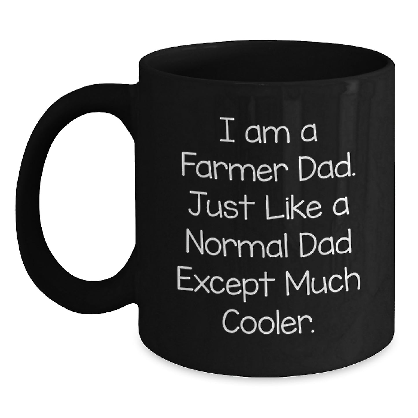 Funny Farmer Gifts from Dad, Black Ceramic Coffee Mug - I Am A Farmer Dad Just Like A Normal Dad Except Much Cooler, Unique Graduation Gifts for Men - Main