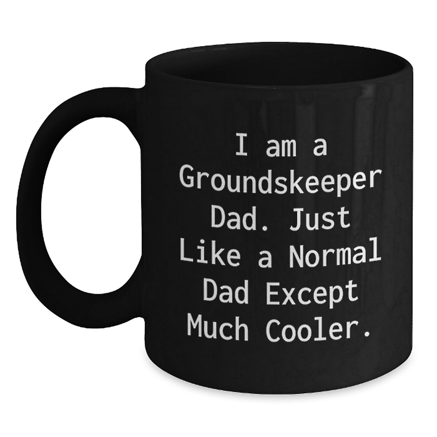 groundskeeper Fun Coffee Mug Gifts from Dad to groundskeeper Men on Graduation Day - Main