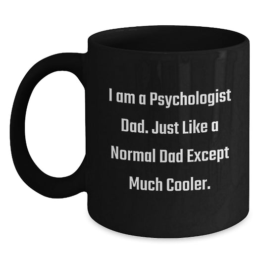 Funny Gift for Psychologist Dad from Family, Graduation Unique Mug for Him, Psychologist Gifts for Men - Main