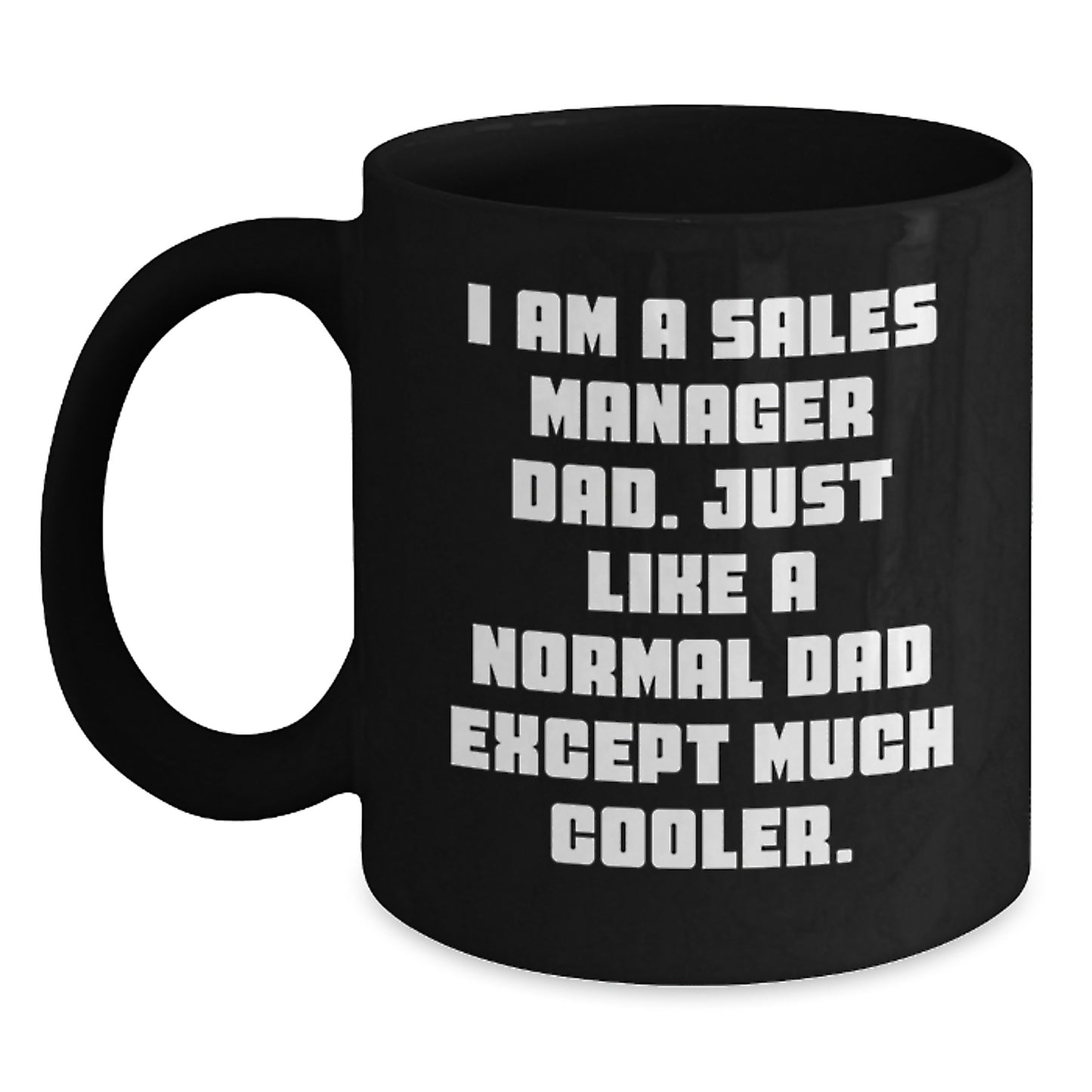 Funny Sales Manager Gifts for Men, Unique Black Coffee Mug Valentine's Unique Gifts from Dad - Main