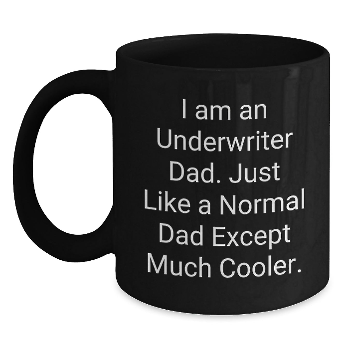 Underwriter Dad Keepsake Mug for Him Birthday Gift Black Ceramic 11oz - Main