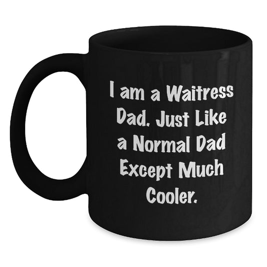 Funny Graduation Gifts from Dad to Waitress Daughter Black Coffee Mug - Main