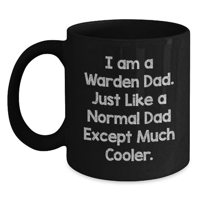 Graduation Unique Gifts from Dad to Warden, 'I Am A Warden Dad' Funny Black Coffee Mug, 11oz/15oz Ceramic Mug for Warden Enthusiasts - Main