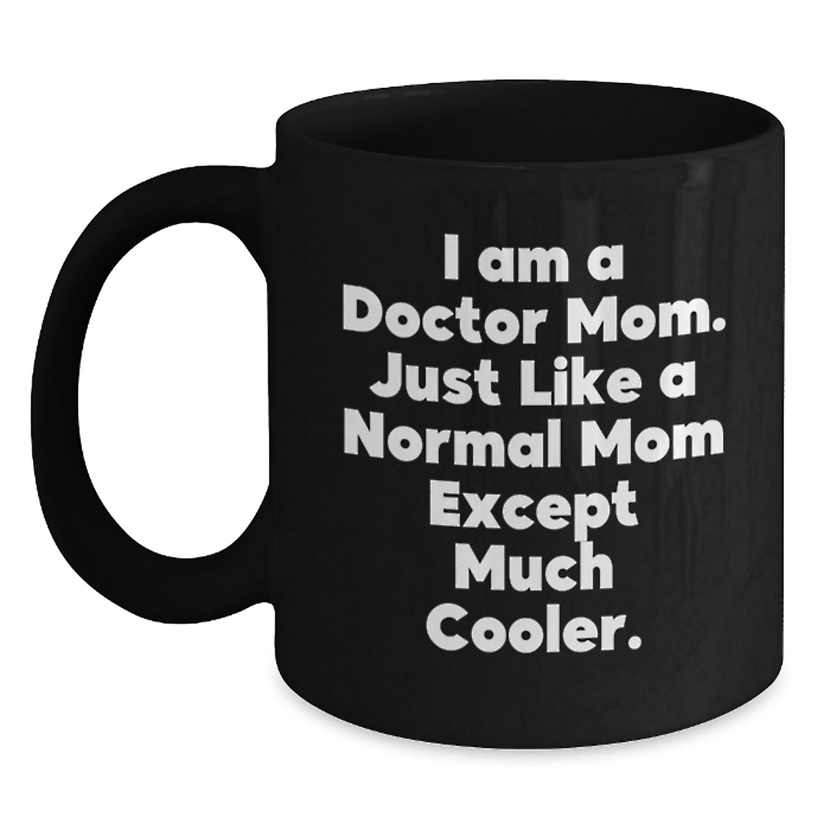 Funny Black Coffee Mug Gifts for Doctor Mom from Family - Inspirational Graduation Unique - Main