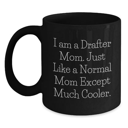 Drafter Mom Keepsake Black Coffee Mug for Him Birthday Gift - Main