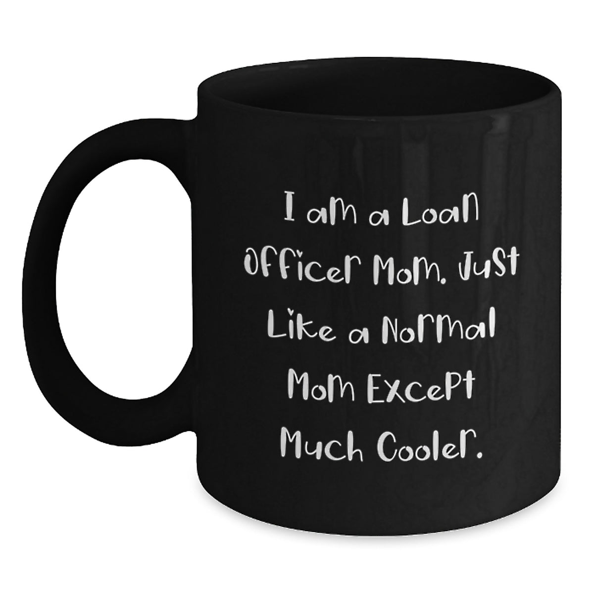 Loan Officer Keepsake Mug for Him Birthday Gift Black 11oz Ceramic - Main