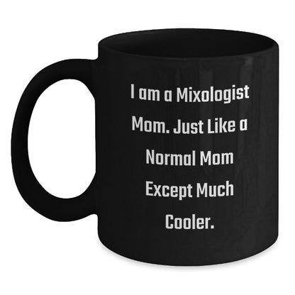 Gifts from Mom for the Mixologist Son or Daughter, Funny Mixologist Mom Black Coffee Mug for Graduation, Unique Black Coffee Mug for the Coffee Lover Mom - Main