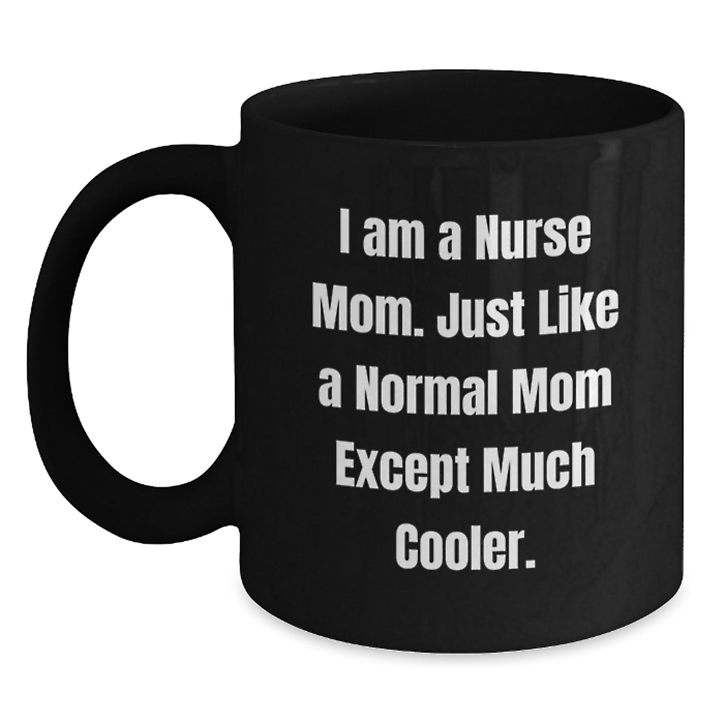Funny Nurse Mom Gift Ideas for Graduation Unique Black Coffee Mugs from Friends - Main