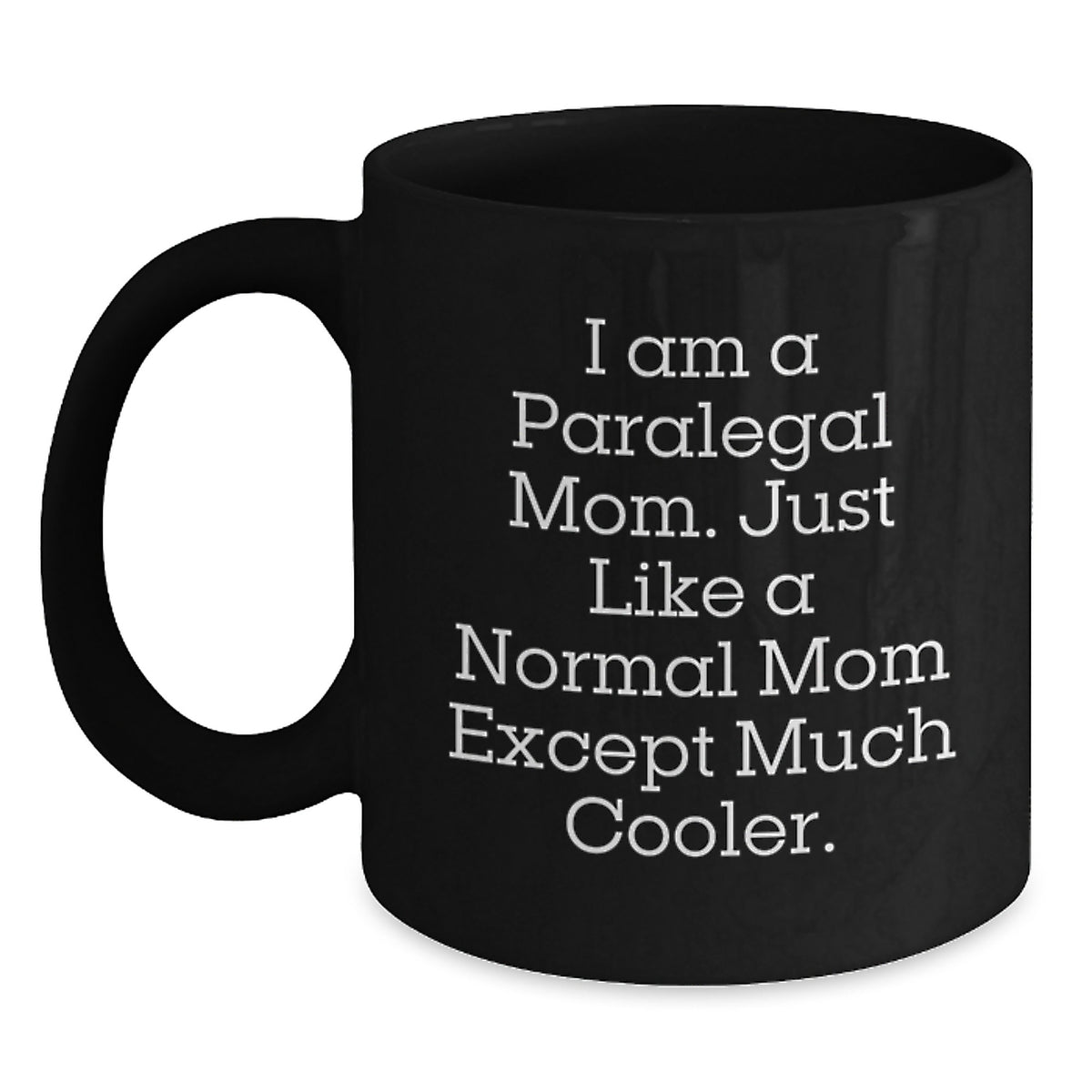 Paralegal Mom Keepsake Coffee Mug - A Cool Mom's Gift - Main