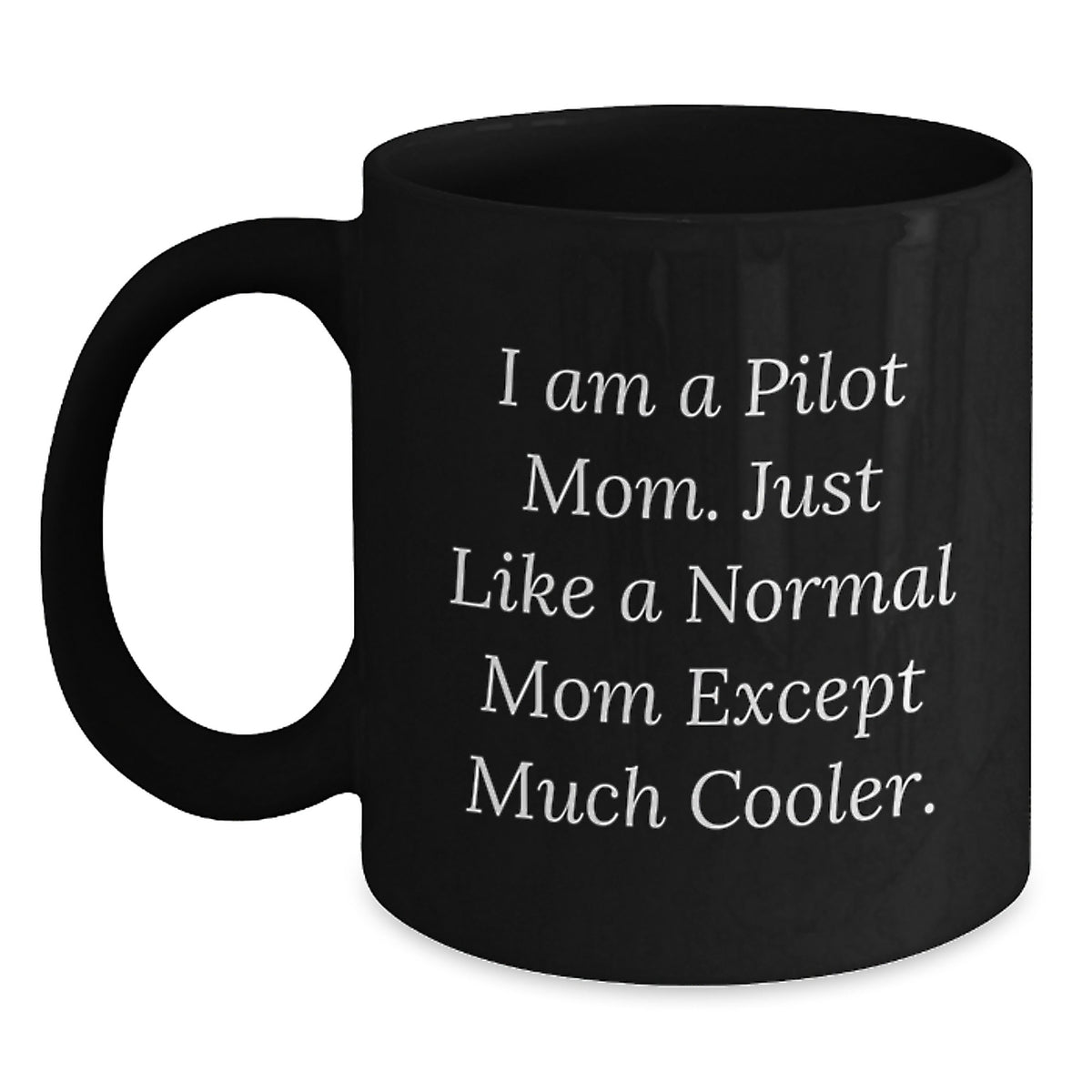 Pilot Mom Keepsake Mug for Him Birthday Gift Black 11oz Ceramic - Main