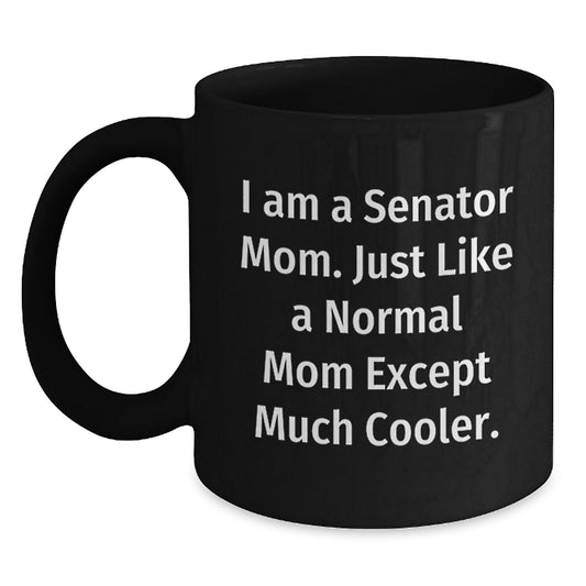 Senator Black Coffee Mug Keepsake for Him Birthday Gift with Quote - Main