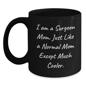 Surgeon Mom Gift A Lighthearted Keepsake for Her, A Cool Mom Mug - Main