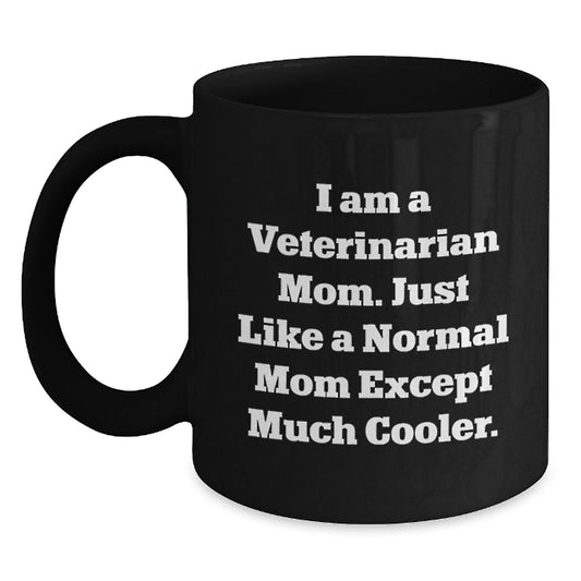 Birthday Gift Veterinarian Mom Mug – I Am A Veterinarian Mom Cooler - Main