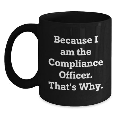 Compliance Officer Black Coffee Mug Keepsake Birthday Gift for Him - Main