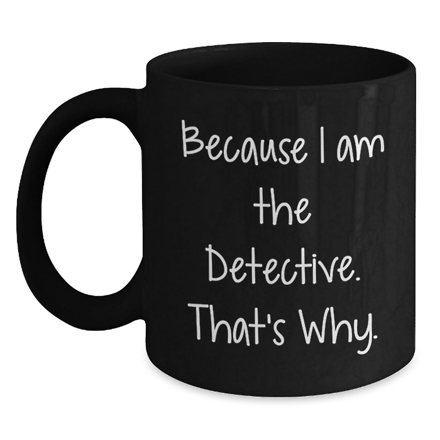 Detective Keepsake Mug for Him 11oz Birthday Gift Ceramic Microwave Safe - Main