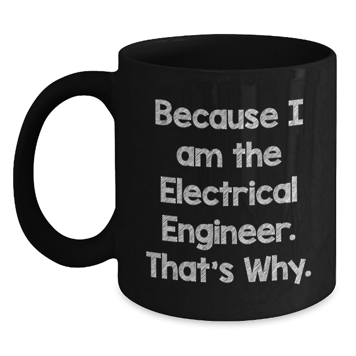 Christmas Gift for Her - A Humorous Electrical Engineer Coffee Mug - Main