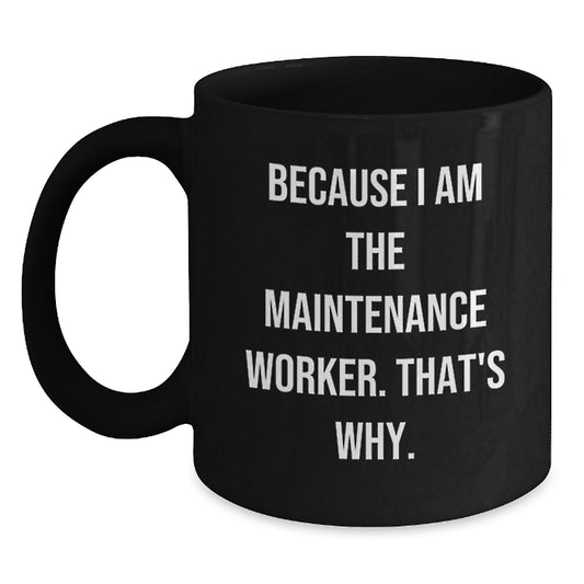 Maintenance Worker Novelty Black Coffee Mug Birthday Gift for Friends - Main