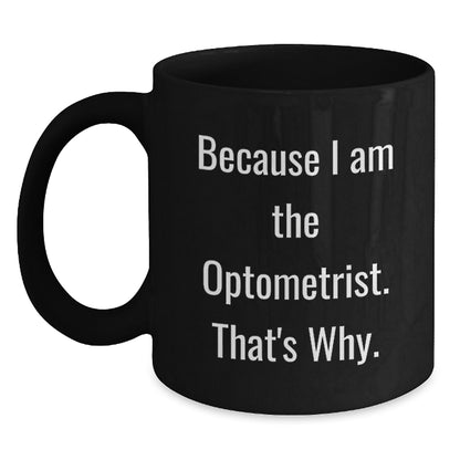 Optometrist Keepsake Black Coffee Mug for Him Ceramic 11oz Birthday Gift - Main