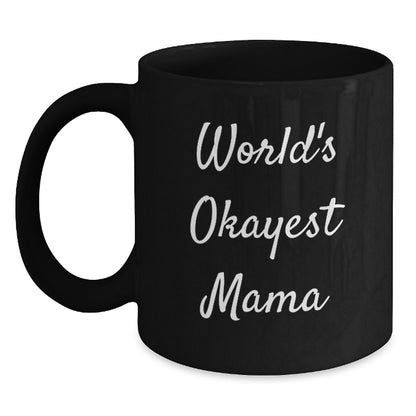 Novelty World's Okayest Mama Black Coffee Mug for Grandma Birthday Gift - Main