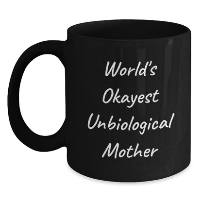 Unbiological Mother Gift for Her - World's Okayest Keepsake Black Coffee - Main