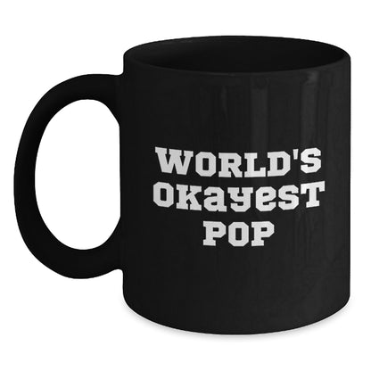 Funny World's Okayest Pop Gifts from Men to Women for Valentine's Unique Black Coffee Mug - Main