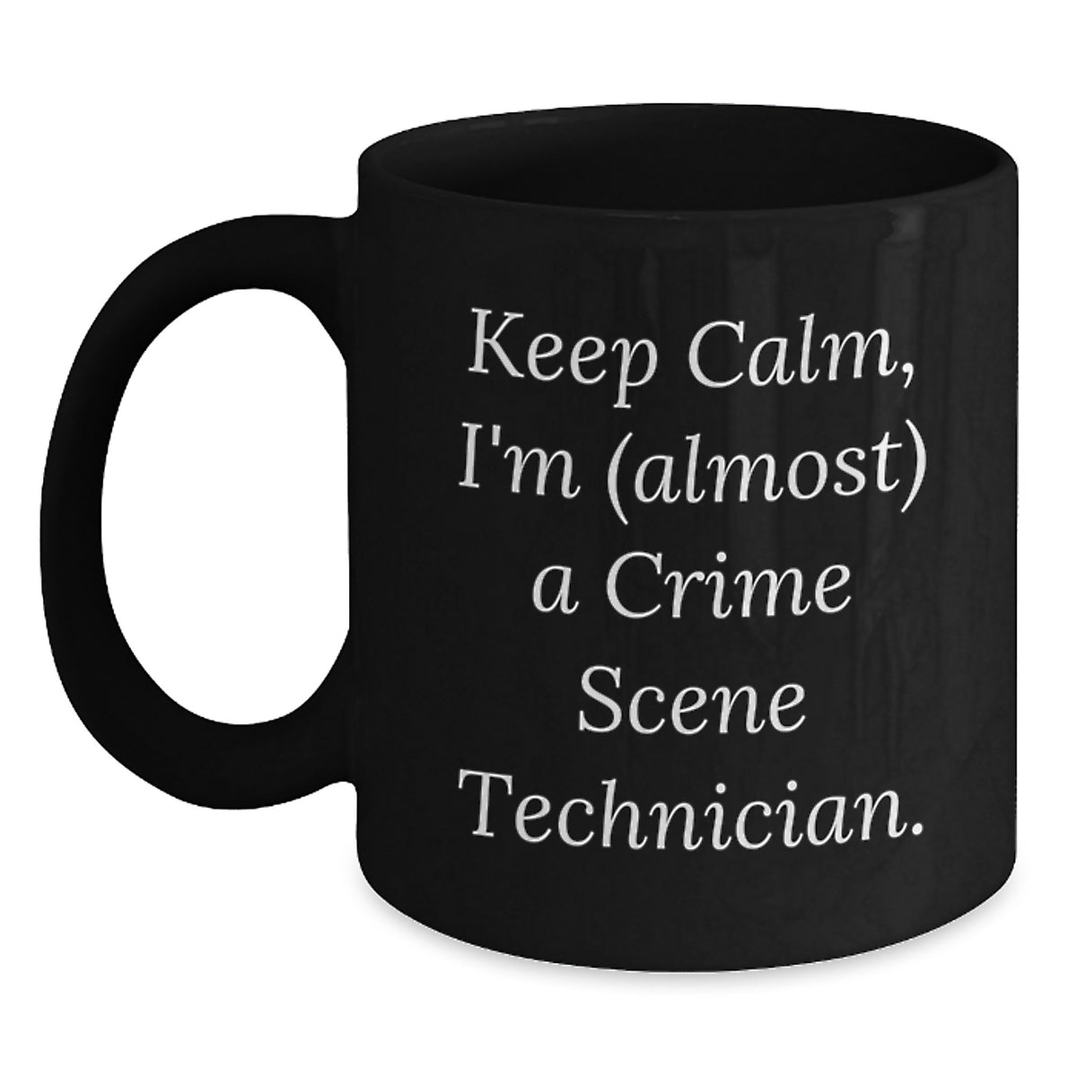 Crime Scene Technician Gift for Him - Keep Calm Keepsake Coffee Mug - Main