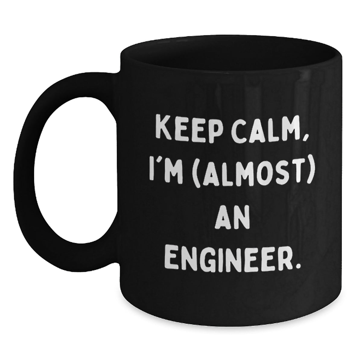 Engineer Gift for Him Keep Calm Keepsake Mug - Almost An Engineer - Main